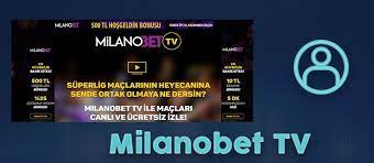 Milanobet Giriş